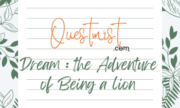 Dream: The Adventure of Being a lion