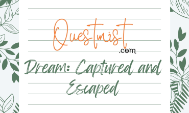 Dream : Captured and Escaped