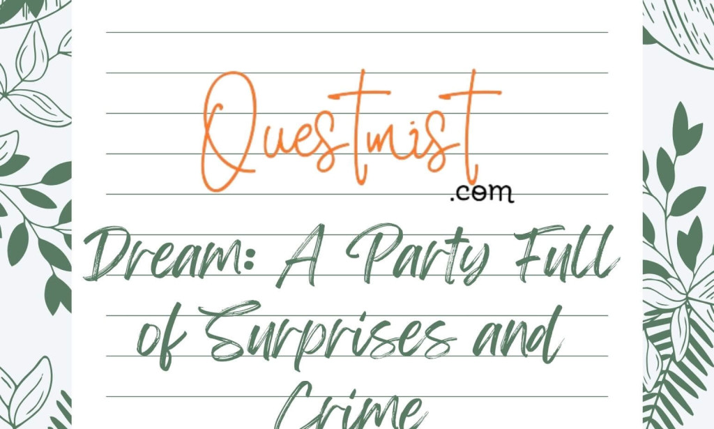 Dream : A Party Full of Surprises and Crime